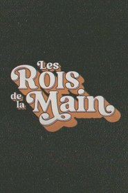 Les Rois de la Main tv show poster