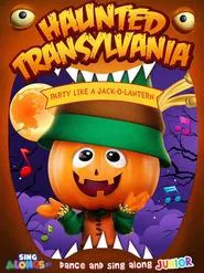 Haunted Transylvania: Party Like A Jack-O’-Lantern movie poster