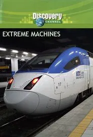Extreme Machines tv show poster