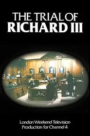 The Trial of Richard III movie poster