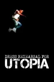 Dress Rehearsal for Utopia movie poster
