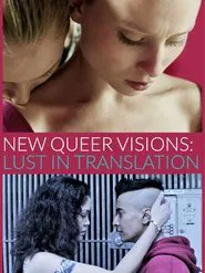 New Queer Visions: Lust in Translation movie poster