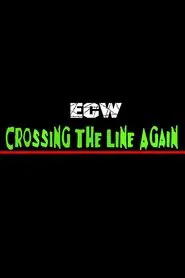 Poster do filme ECW Crossing The Line Again