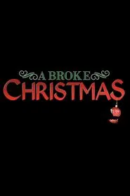 A Broke Christmas movie poster