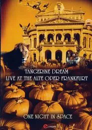 Tangerine Dream - One Night in Space - Live at the Alte Oper Frankfurt movie poster