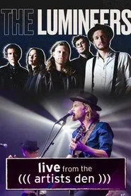 Poster do filme The Lumineers: Live from the Artists Den