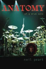 Poster do filme Neil Peart: Anatomy of a Drum Solo