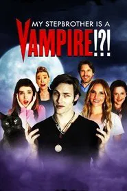Poster do filme My Stepbrother Is a Vampire!?!