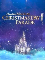Disney Parks Magical Christmas Day Parade movie poster