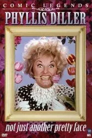 Phyllis Diller: Not Just Another Pretty Face movie poster
