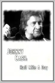Johnny Cash: Half Mile a Day movie poster