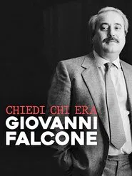 Chiedi chi era Giovanni Falcone movie poster