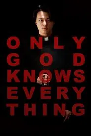 Only God Knows Everything movie poster