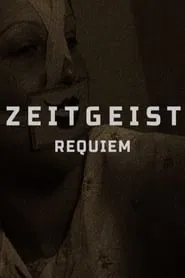 Zeitgeist: Requiem movie poster