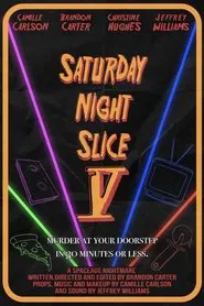 Saturday Night Slice V movie poster