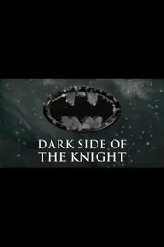 Shadows of the Bat: The Cinematic Saga of the Dark Knight - Dark Side of the Knight movie poster
