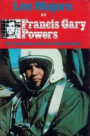 Francis Gary Powers: The True Story of the U-2 Spy Incident movie poster