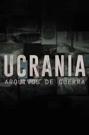 Ucrânia - Arquivos de Guerra movie poster