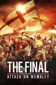 The Final: Attack on Wembley movie poster