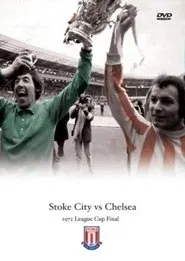Poster do filme Stoke City Vs Chelsea 1972 League Cup Final