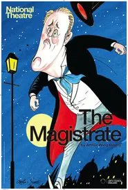 National Theatre Live: The Magistrate movie poster