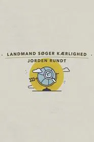 Landmand søger kærlighed jorden rundt tv show poster