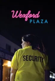 Wexford Plaza movie poster