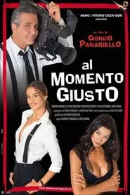 Al momento giusto movie poster