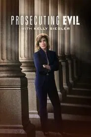 Prosecuting Evil with Kelly Siegler tv show poster