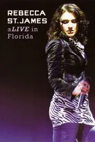 Poster do filme Rebecca St. James aLive in Florida