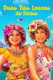Poster do filme Duas Tias Loucas de Férias