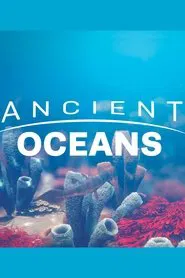 Ancient Oceans tv show poster