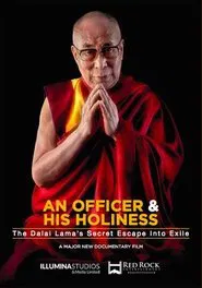 An Officer & His Holiness: The Dalai Lama's Secret Escape into Exile movie poster