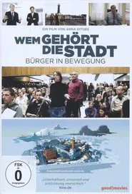 Poster do filme Wem gehört die Stadt - Bürger in Bewegung