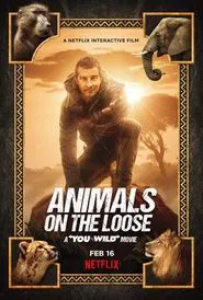 Animals on the Loose: A You vs. Wild Movie movie poster