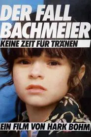 Der Fall Bachmeier - Keine Zeit für Tränen movie poster