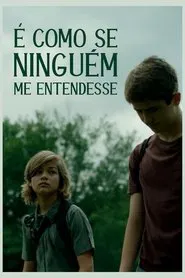 Poster do filme É Como Se Ninguém Me Entendesse