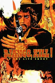 Django Kill... If You Live, Shoot! movie poster