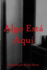 Poster do filme Algo Está Aqui