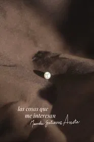 las cosas que me interesan movie poster