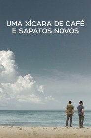 Poster do filme Uma Xícara de Café e Sapatos Novos
