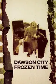 Poster do filme Dawson City: Tempo Congelado