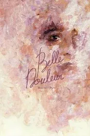 Poster do filme Belle Douleur