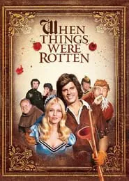 When Things Were Rotten tv show poster
