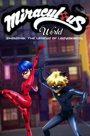 Miraculous World: Shanghai - The Legend of Ladydragon movie poster