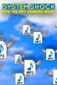 System Shock: How the MP3 Changed Music movie poster