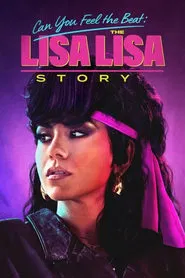 Poster do filme Can You Feel the Beat: The Lisa Lisa Story