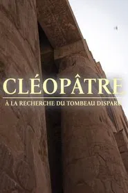 Cléopâtre, à la recherche du tombeau disparu tv show poster