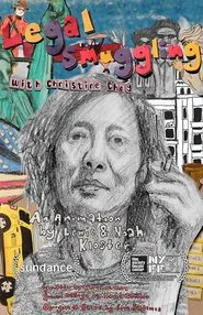 Legal Smuggling with Christine Choy movie poster