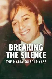 Breaking the Silence: The Maria Soledad Case movie poster